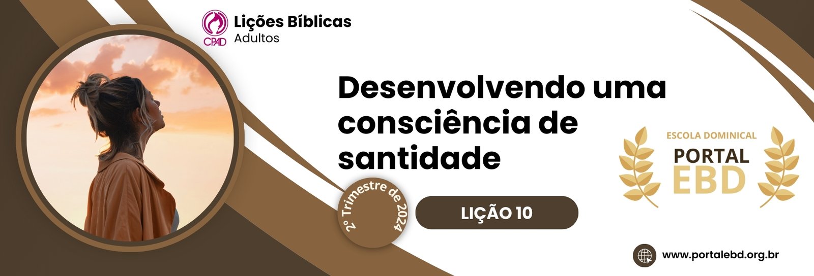 Lição 10 - Desenvolvendo uma consciência de santidade III