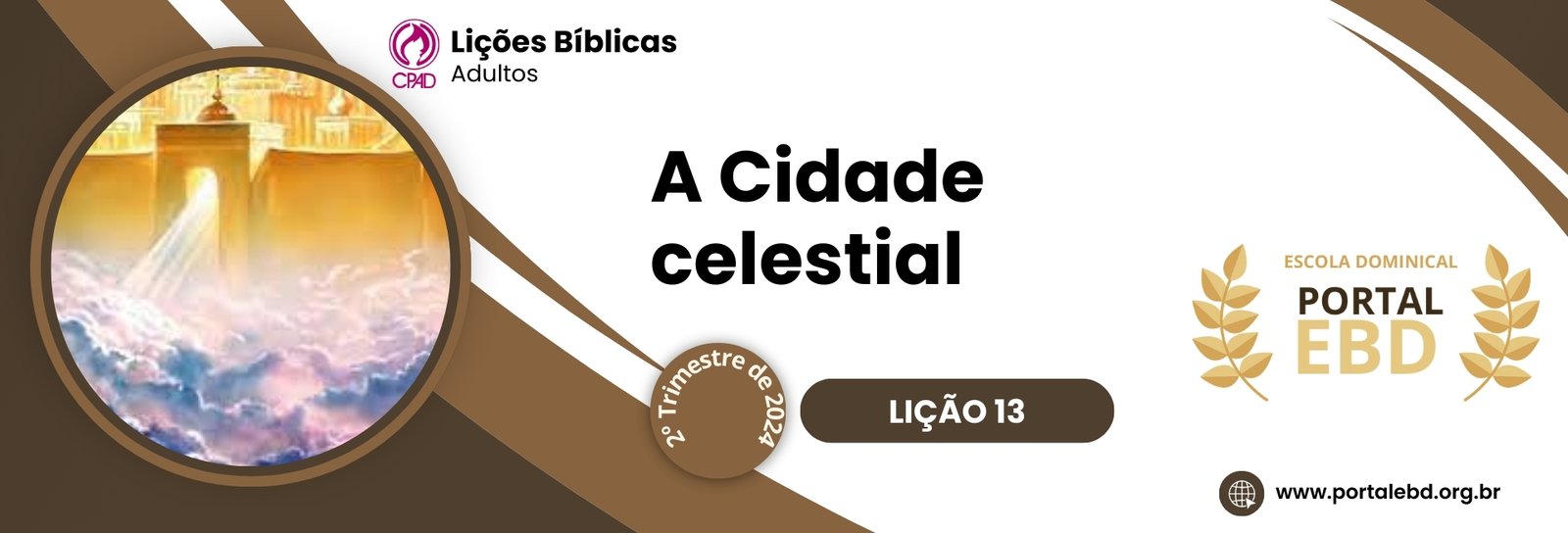 Lição 13 - A Cidade Celestial III