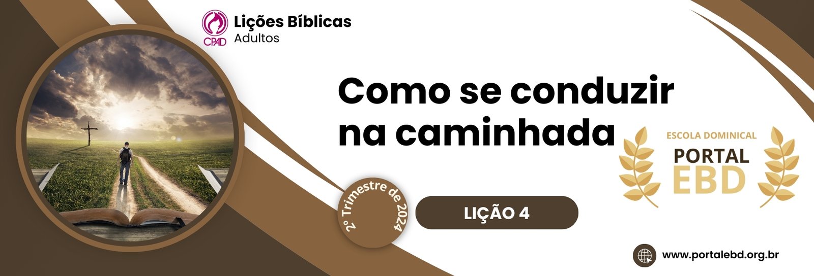 Lição 4 - Como se conduzir na caminhada III