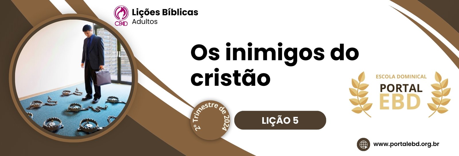 Lição 5 - Os inimigos do cristão VI