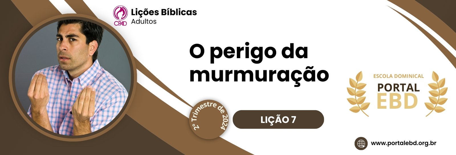 Lição 7 - O perigo da murmuração II