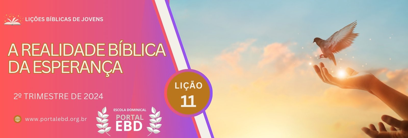 Lição 11 - A realidade bíblica da esperança II       