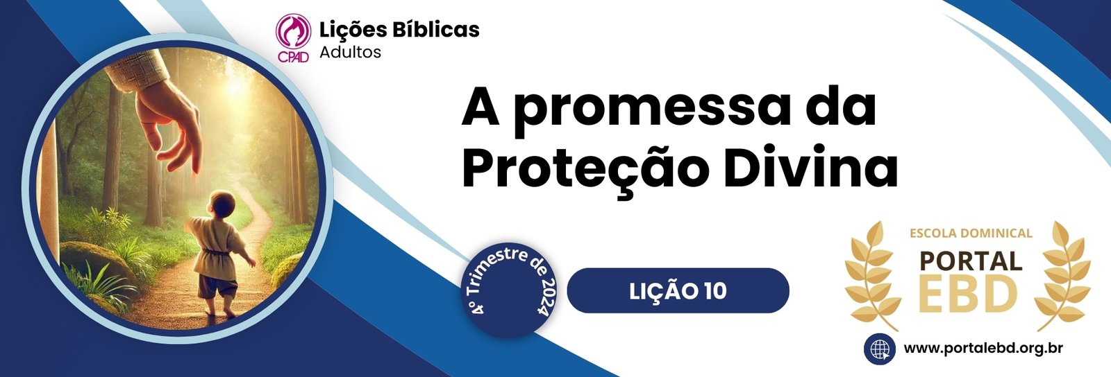 Lição 10 - A promessa da Proteção Divina V