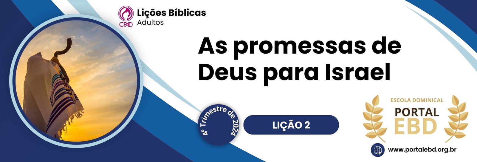 Lição 2 - As promessas de Deus para Israel V