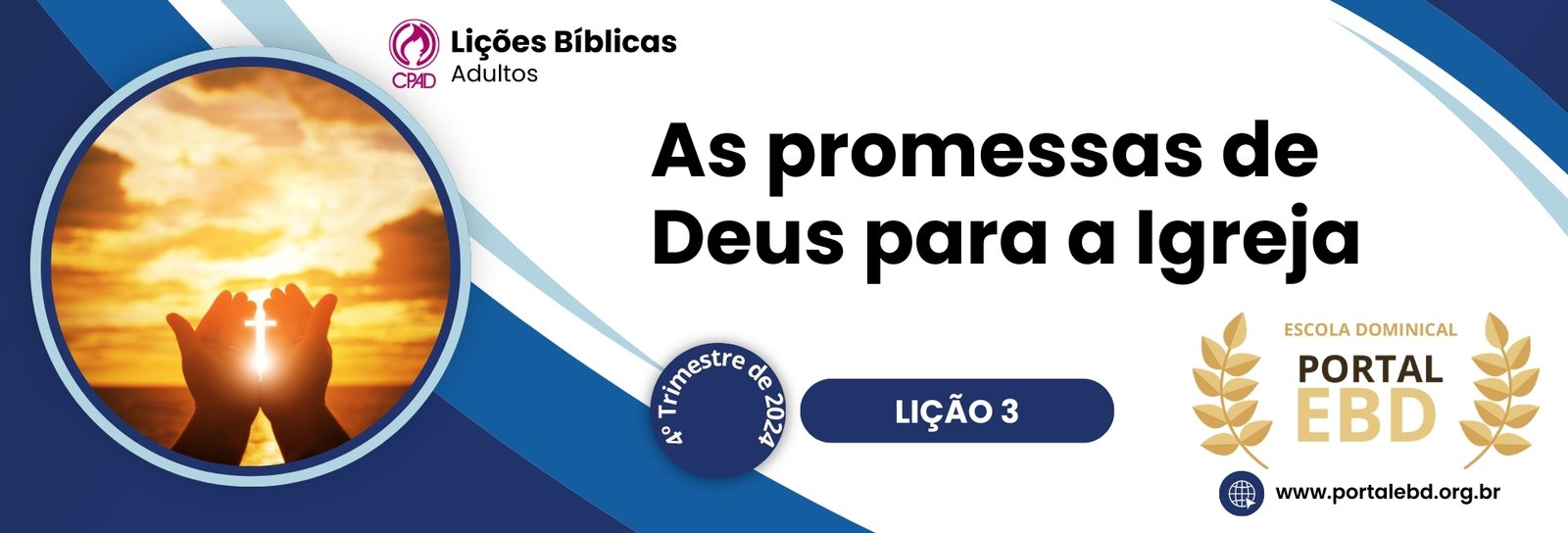 Lição 3 - As promessas de Deus para a Igreja III