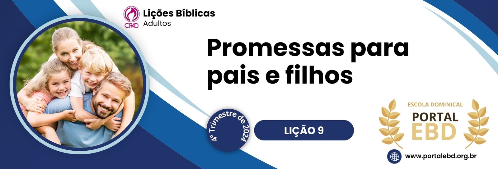 Lição 9 - Promessas para pais e filhos III