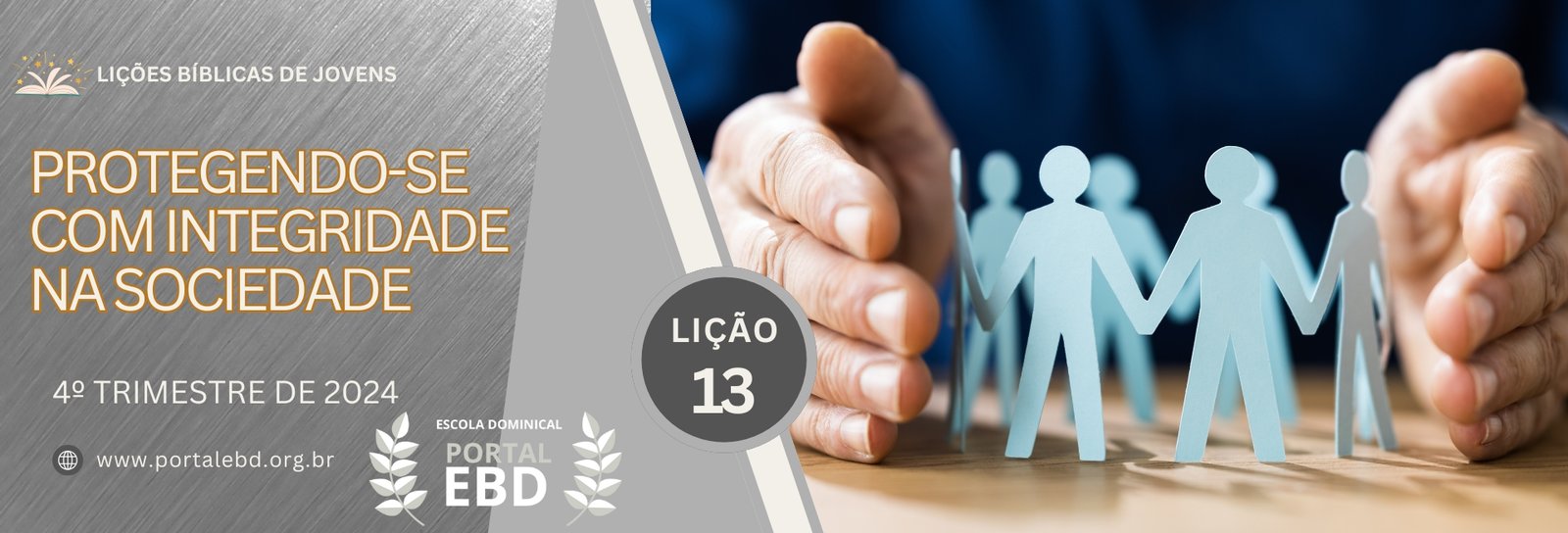 Lição 13 - Protegendo-se com integridade na sociedade I