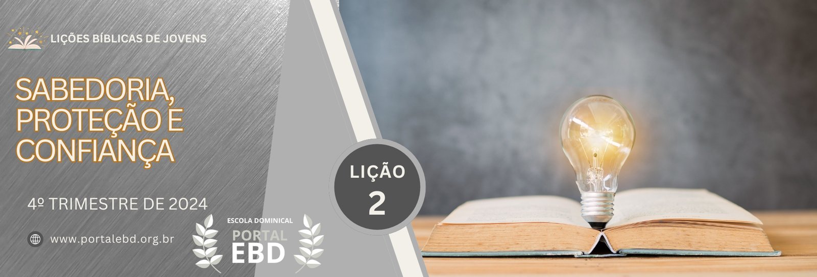 Lição 2 - Sabedoria, proteção e confiança I
