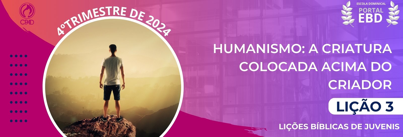 Lição 3 - Humanismo: a criatura colocada acima do Criador I