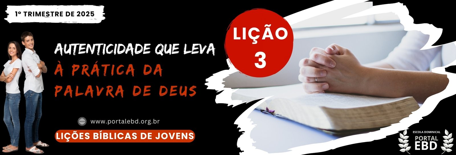 Lição 3 - Autenticidade que leva à prática da Palavra de Deus I