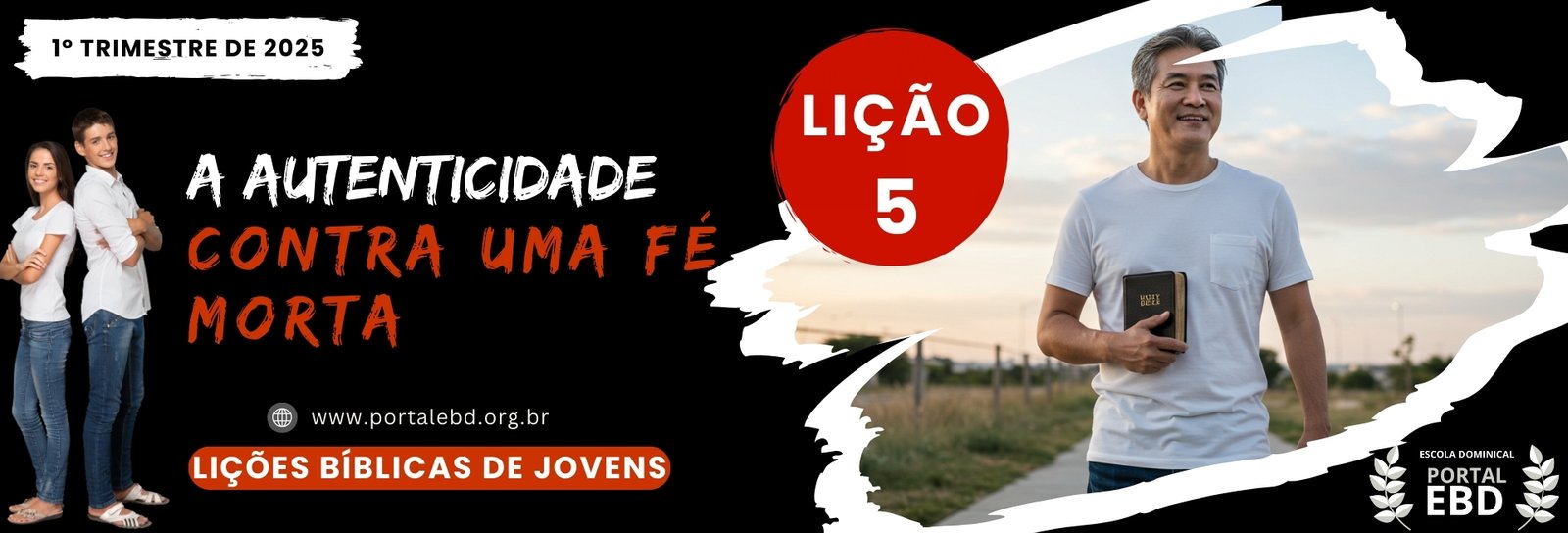 Lição 5 - A autenticidade contra uma fé morta III