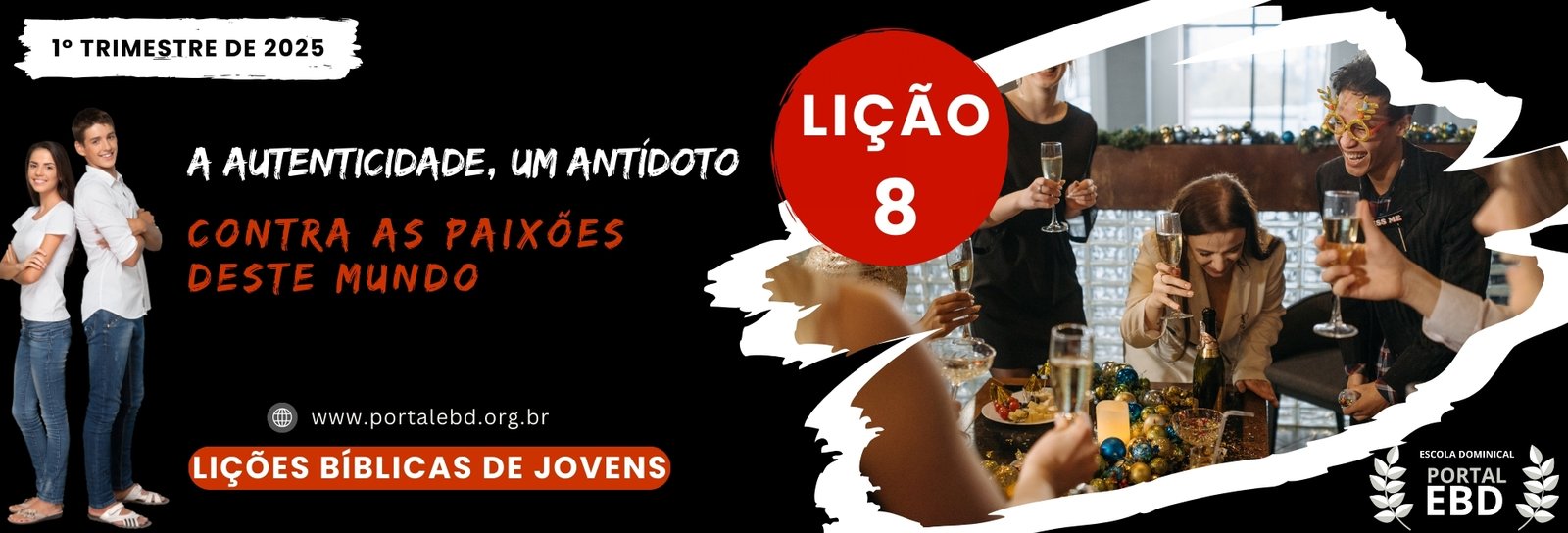 Lição 8 - Autenticidade, um antídoto contra as paixões deste mundo I