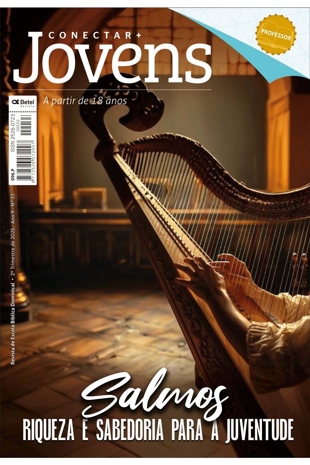 Lição 1 - Conectar + - Panorama do livro dos Salmos/Viver + - Conhecendo o Pentateuco/Adolescer + - O início da monarquia em Israel - Betel - VIDEOAULAS 
