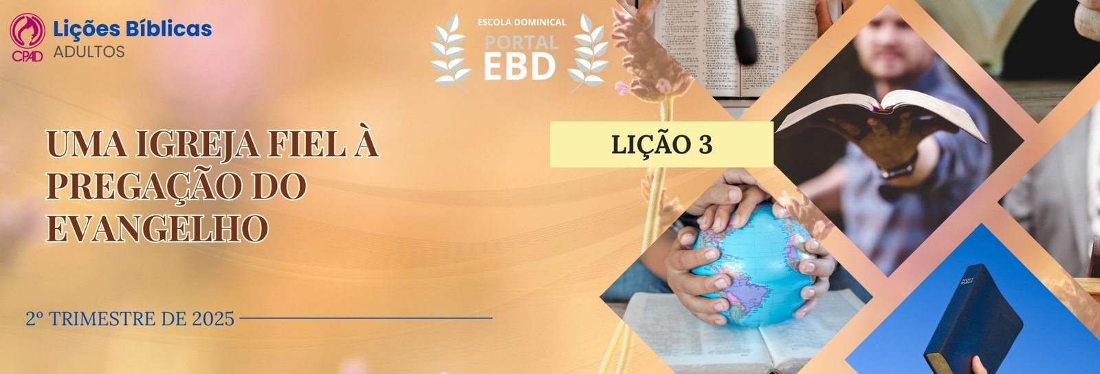 Lição 3 - Uma Igreja fiel à pregação do Evangelho VI