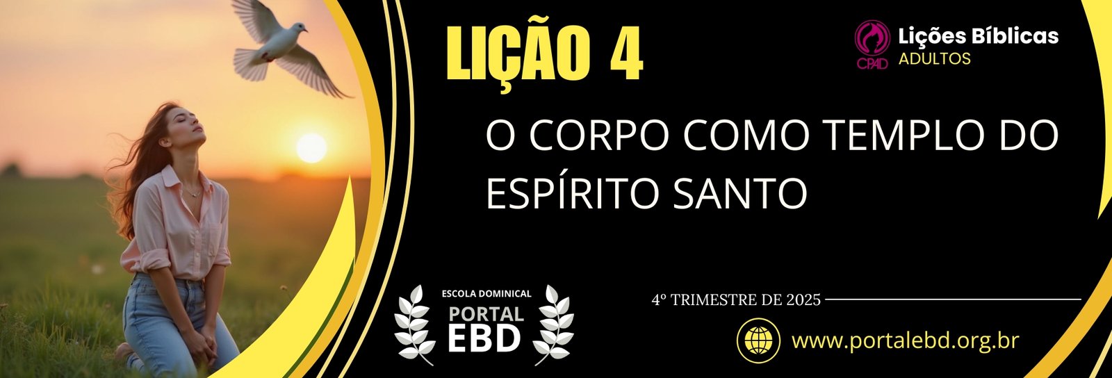 Lição 4 - O corpo como templo do Espírito Santo II