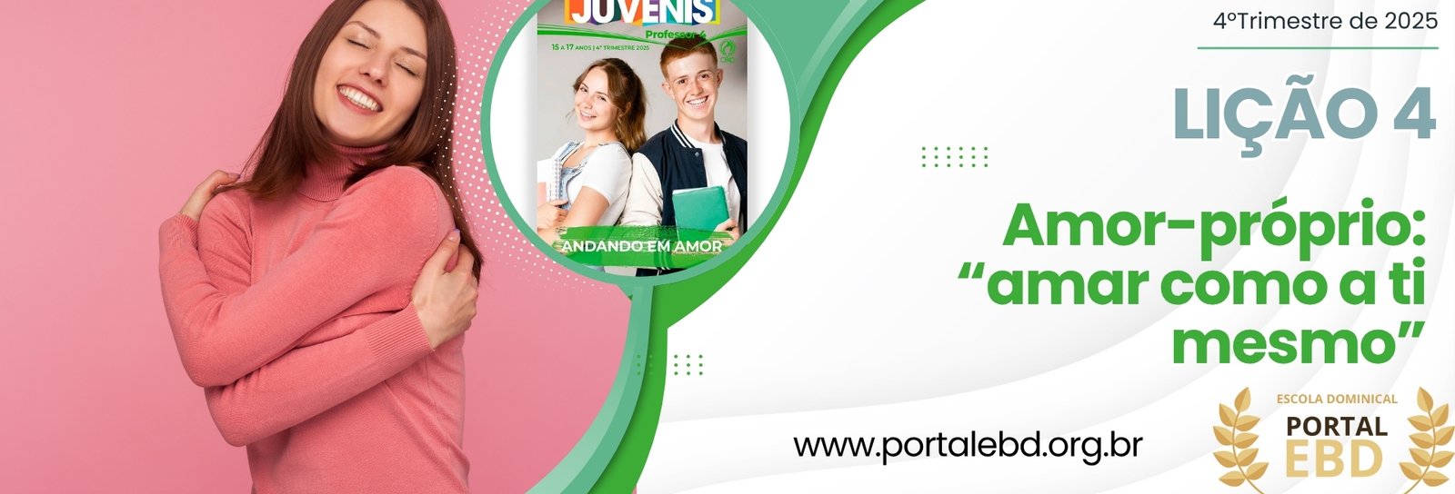 Lição 4 - Amor-próprio: amar como a ti mesmo I