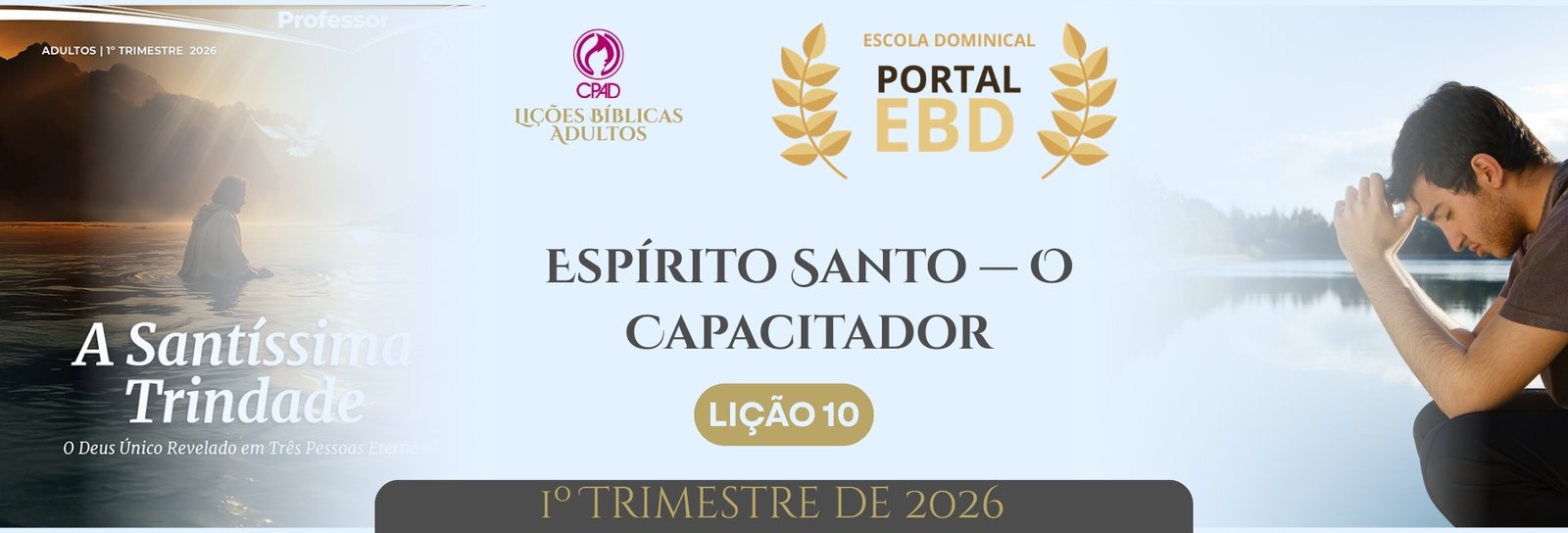 Lição 10 - Espírito Santo — O Capacitador IV