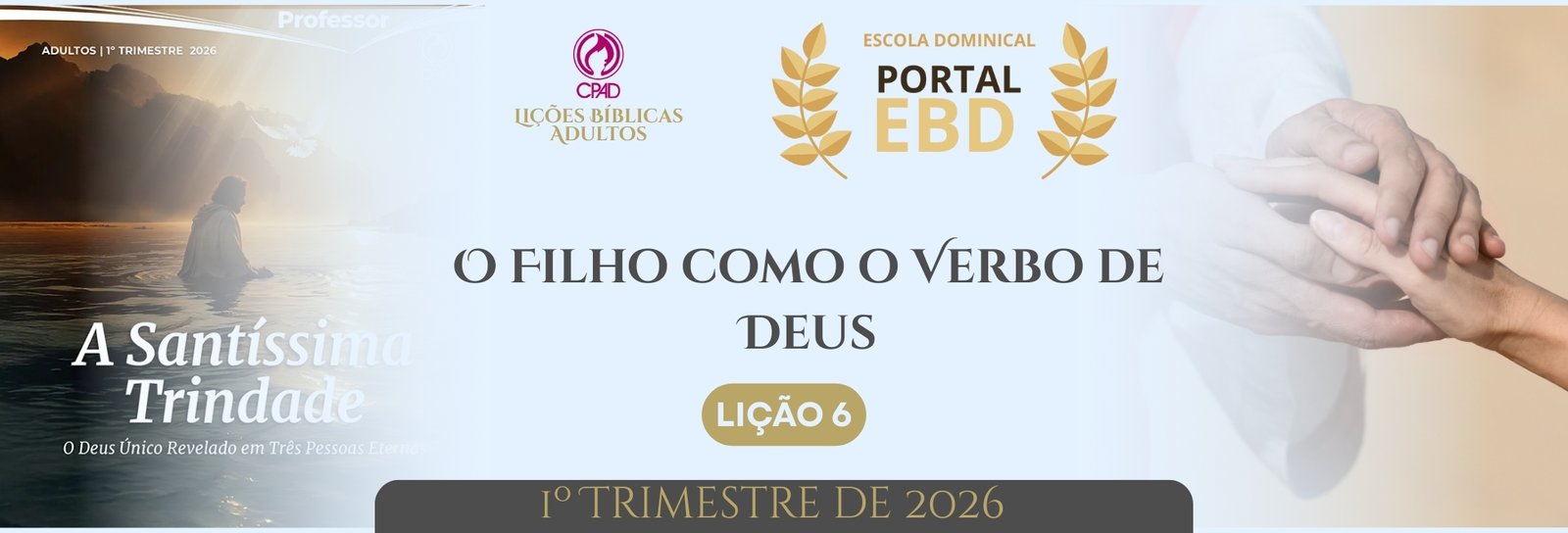 Lição 6 - O Filho como o Verbo de Deus II