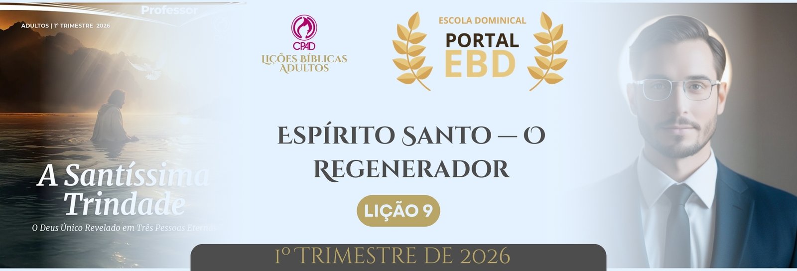 Lição 9 - Espírito Santo — O Regenerador II