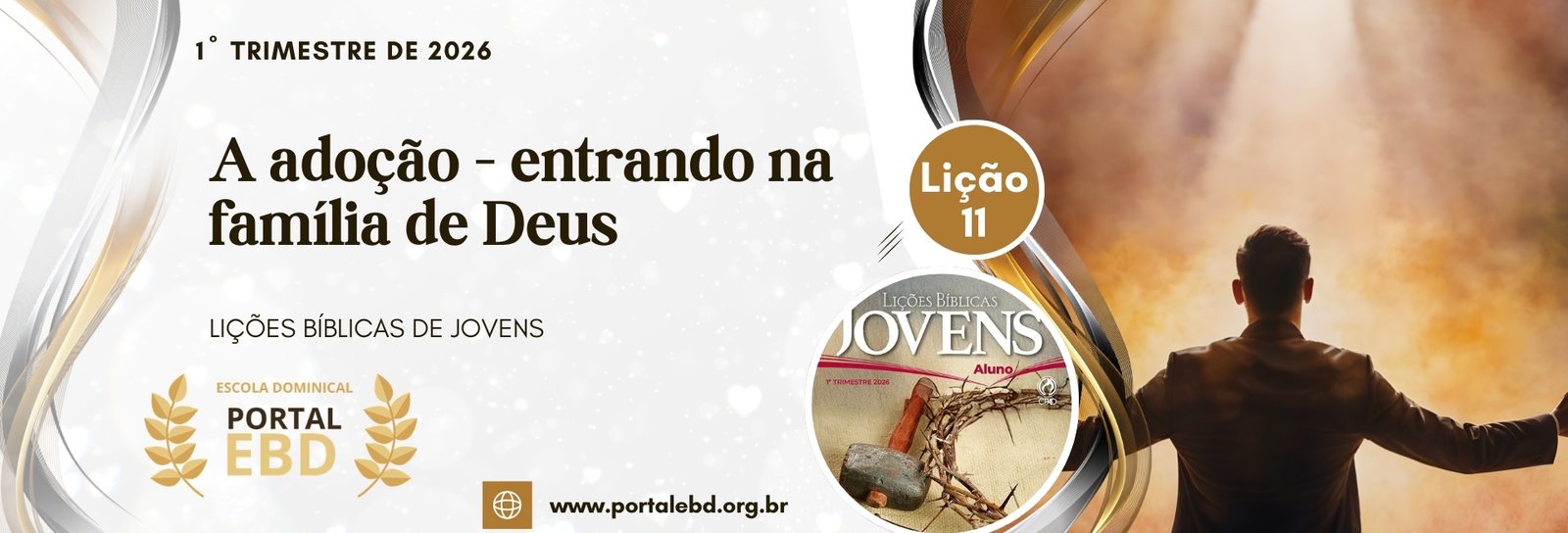 Lição 11 - A adoção - entrando na família de Deus -  SLIDES E VIDEOAULAS            