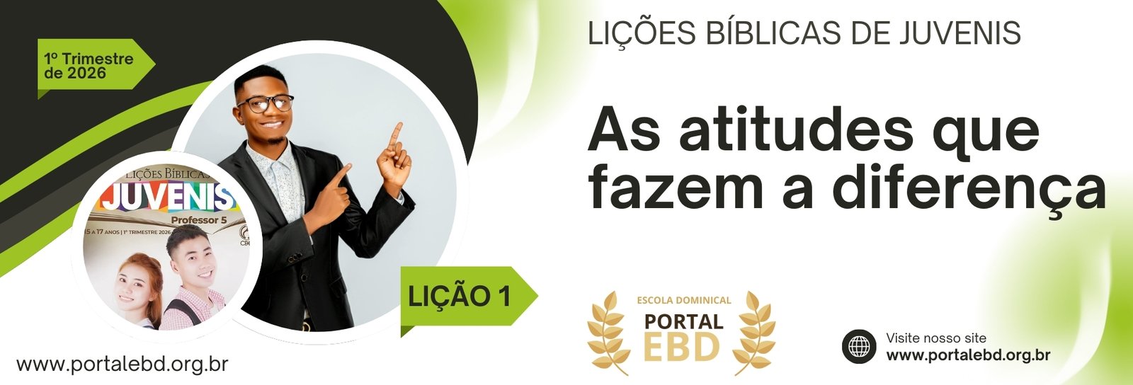 Lição 1 - As atitudes que fazem a diferença -  SLIDES, LINK E VIDEOAULAS