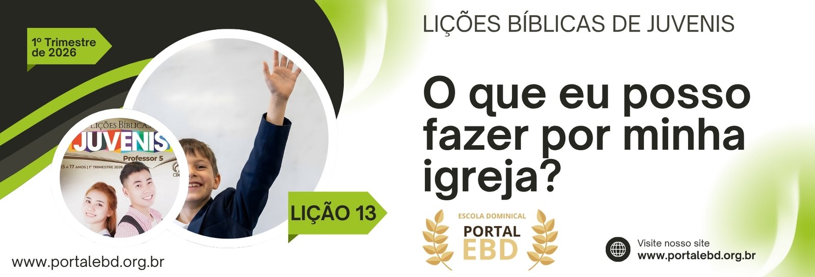 Lição 13 - O que eu posso fazer por minha igreja? I