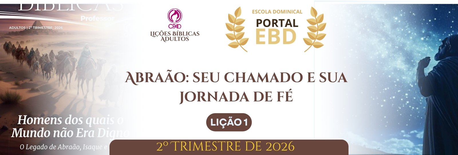 Lição 1 - Abraão: seu chamado e sua jornada de fé I