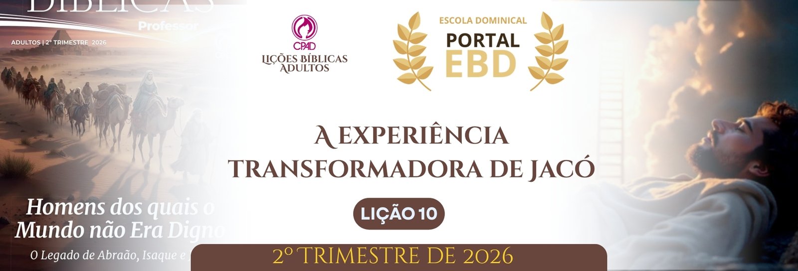 Lição 10 - A experiência transformadora de Jacó VII