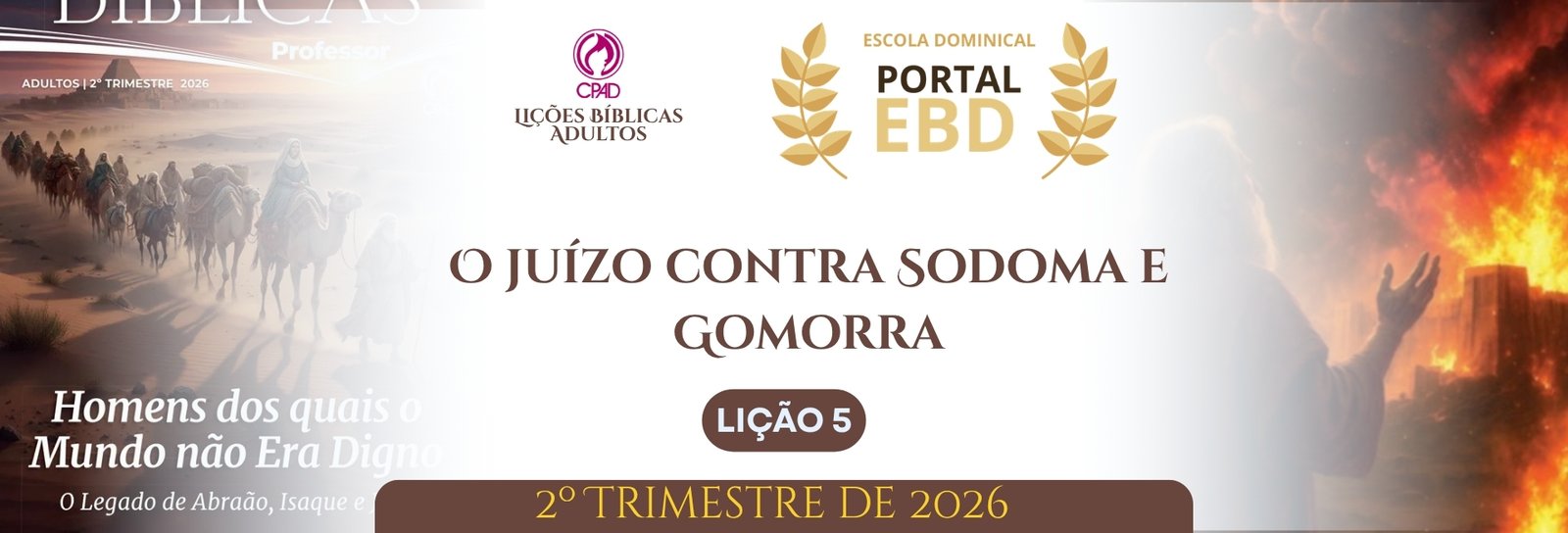 Lição 5 - O juízo contra Sodoma e Gomorra VII