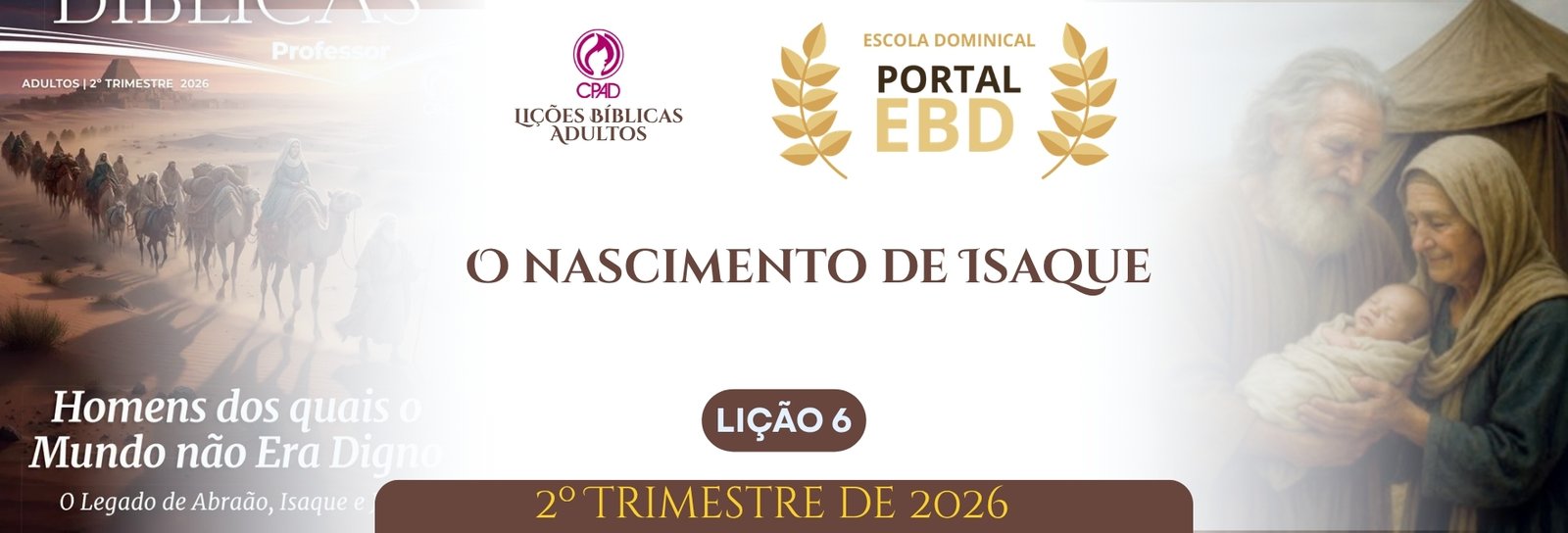 Lição 6 - O nascimento de Isaque VII