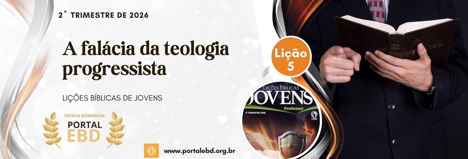 Lição 5 - A falácia da teologia progressista - SLIDES E VIDEOAULAS                  