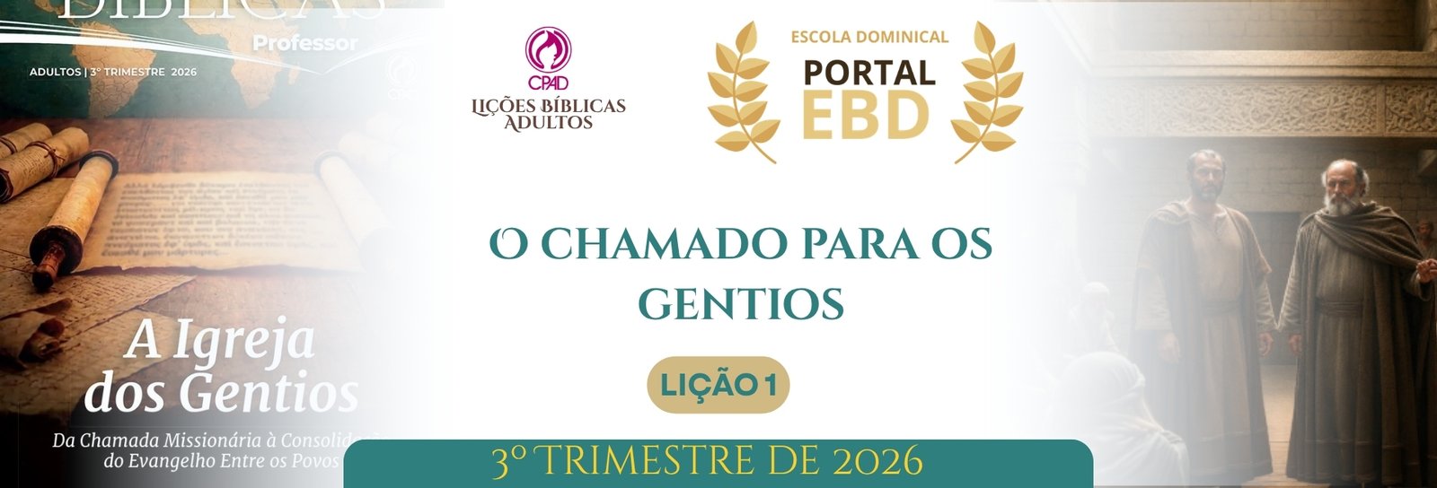 Lição 1 - O chamado para os gentios VII