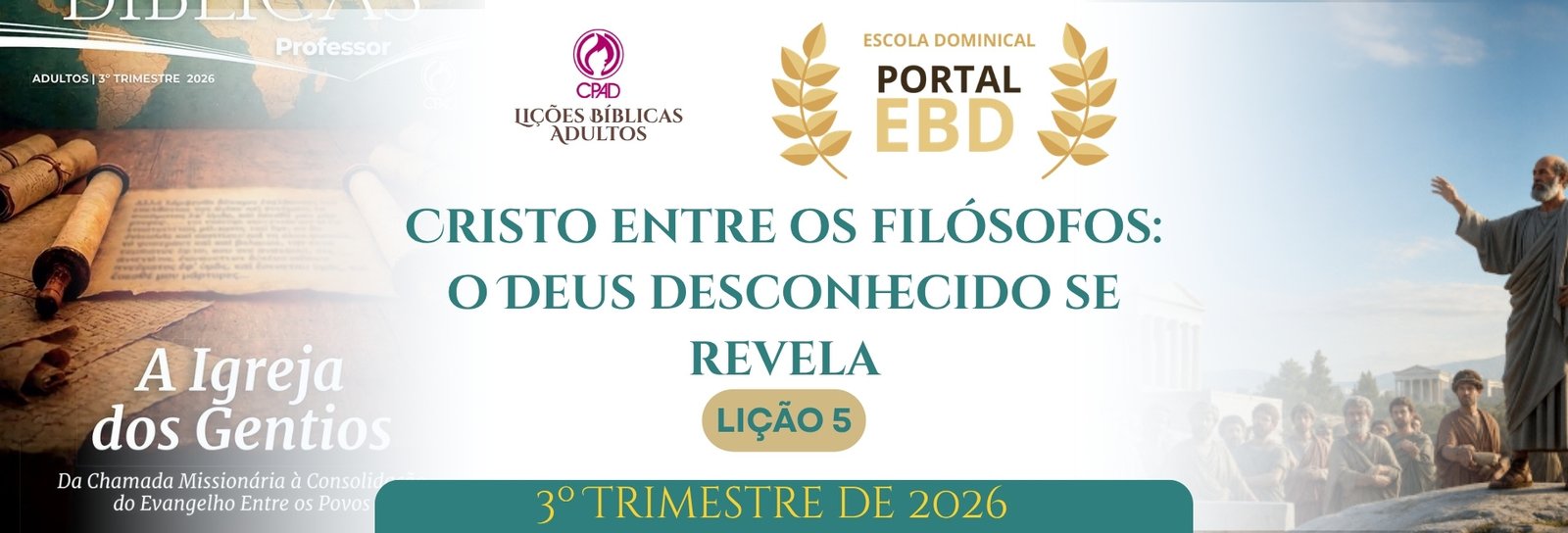 Lição 5 - Cristo entre os filósofos: o Deus desconhecido se revela II