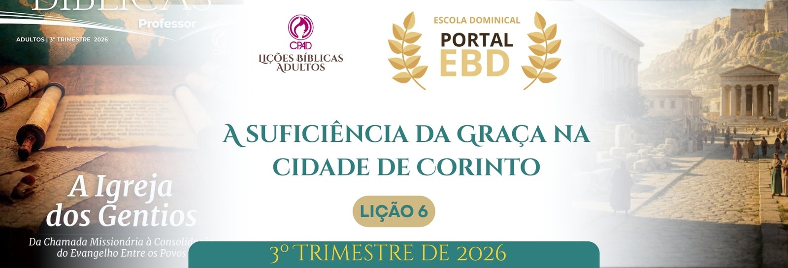 Lição 6 - A suficiência da Graça na cidade de Corinto VII