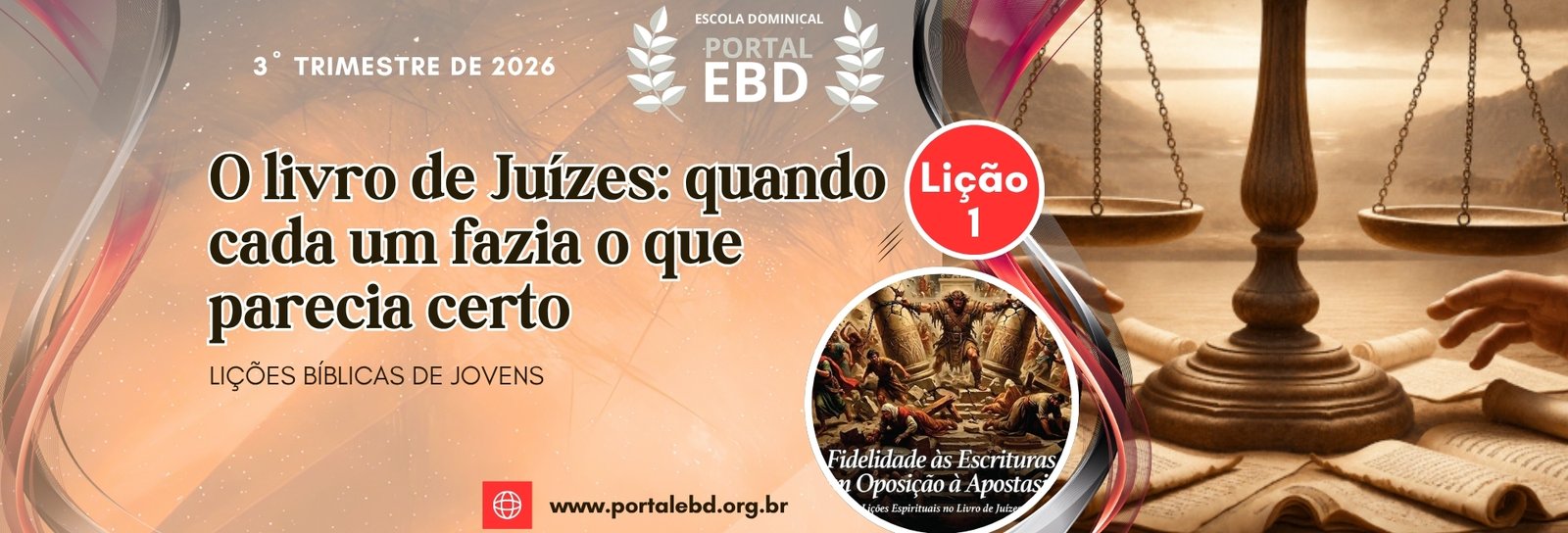 Lição 1 - O livro de Juízes: quando cada um fazia o que parecia certo. I