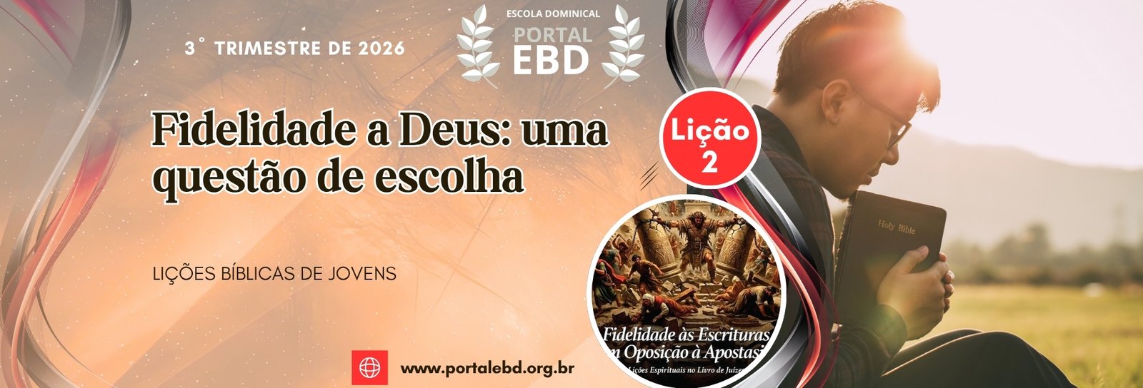 Lição 2 - Fidelidade a Deus: uma questão de escolha I